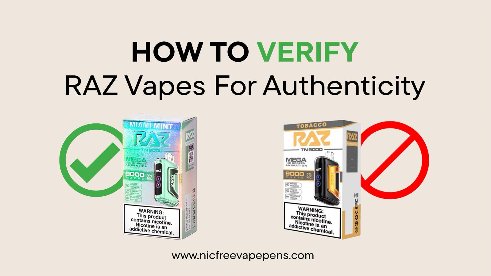 Authentic RAZ Vape Verification Guide Authentic RAZ Vape Verification Guide