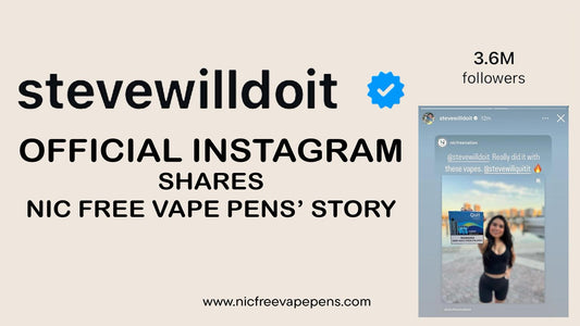 Steve Will Do It Official Instagram Shares Nic Free Vape Pens Story