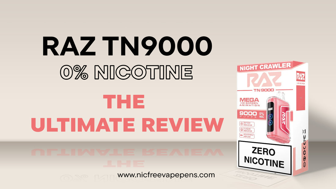 RAZ TN9000 Zero Nicotine Disposable Vape Review