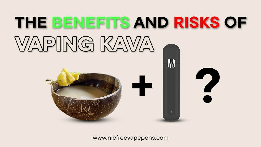 Vaping Kava: Benefits & Risks